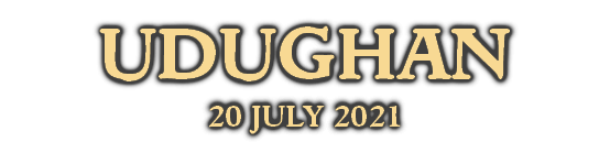 UDUGHAN
20 JULY 2021