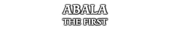ABALA 
THE FIRST